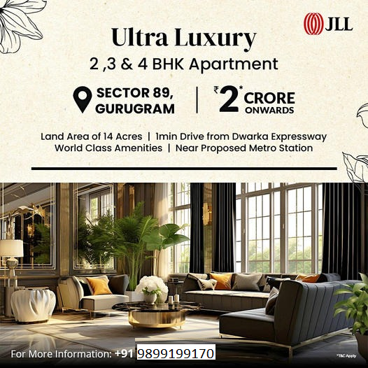 jLL Ultra Luxury Apartments: A Blend of Opulence and Comfort in Sector 89, Gurugram Update