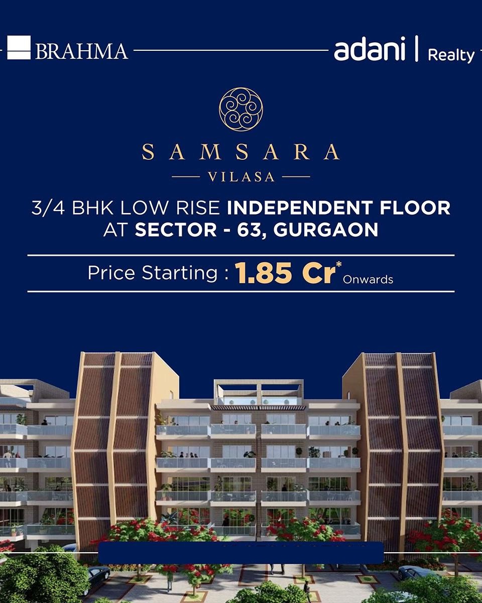 Adani Samsara Vilasa presenting 3/4 BHK low rise independent floor Rs 1.85 Cr onwards at Sector 63, Gurgaon Update