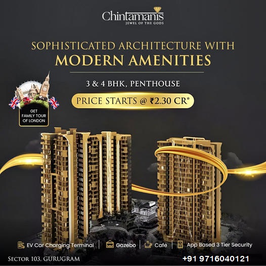 Chintamanis Residency: Elegance Meets Comfort in Gurugram’s Premier 3 & 4 BHK Penthouses Update
