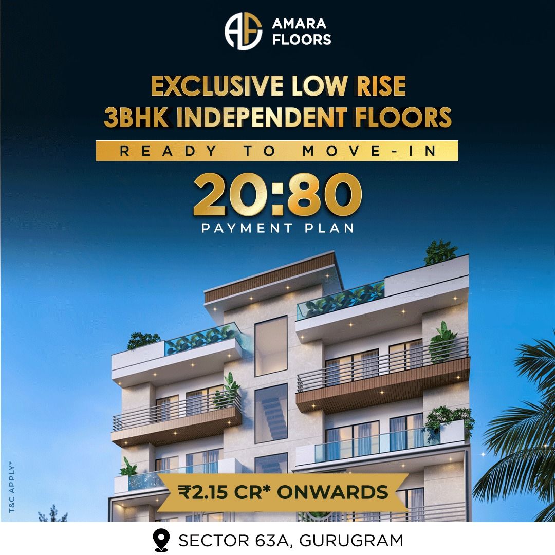 Ready to Move 3BHK Independent Floors by Amara Floors starting at ₹2.15 Cr in Sector 63A, Gurugram Update