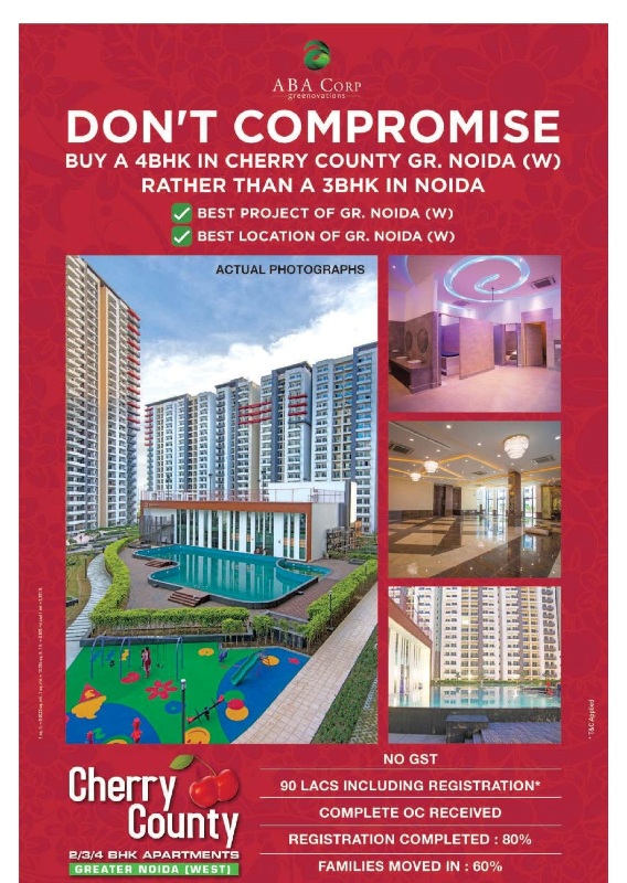 Don't only compromise & buy 4 BHK in ABA Cherry County in Greater Noida rather than 3 BHK in Noida Update