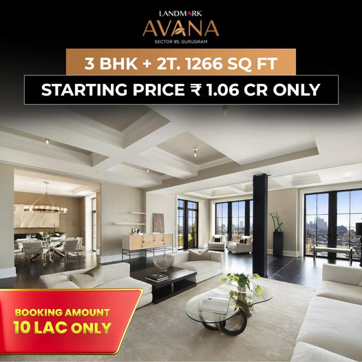 Booking amount Rs 10 Lac only at Landmark Avana, Gurgaon Update