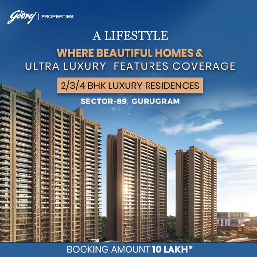 Godrej Properties Presents a Convergence of Beauty and Luxury at Sector-89, Gurugram Update