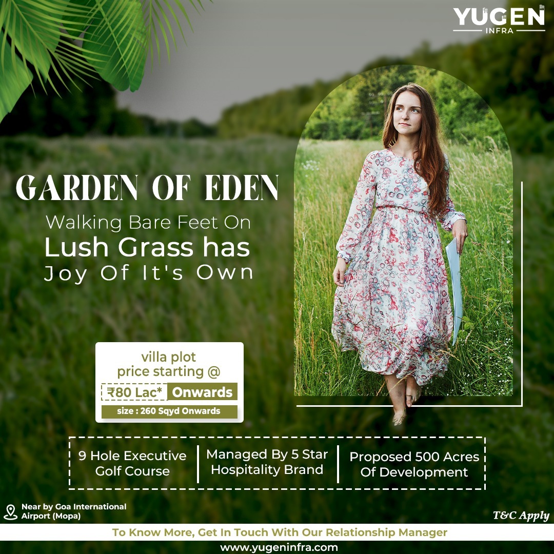 Own Your Villa Plot at Garden of Eden, Goa, by Yugen Infra from ₹80 Lac Onwards Update