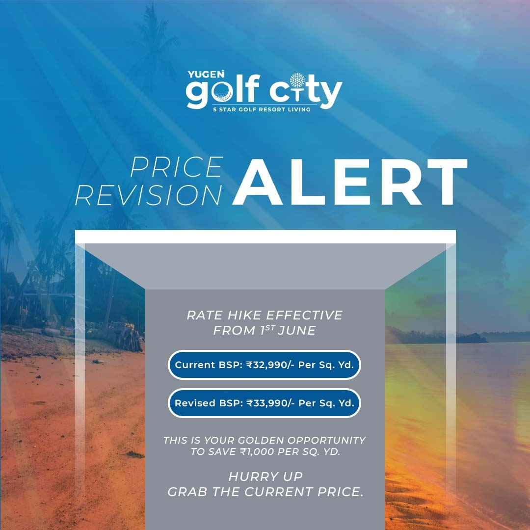 Price Revision Alert: Yugen Golf City, Book Now! Update