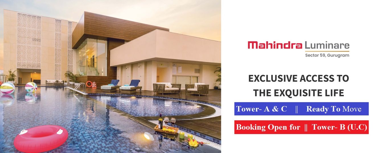 Booking open for tower B (U.C) at Mahindra Luminare in Sector 59 Gurgaon Update