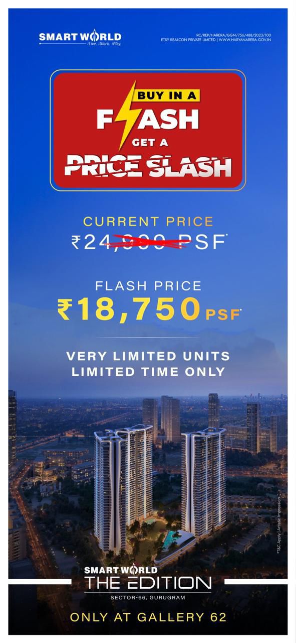 Flash Sale on Luxurious Apartments at Smart World The Edition, Gurugram, for a Limited Time at Just ₹18,750 PSF Update