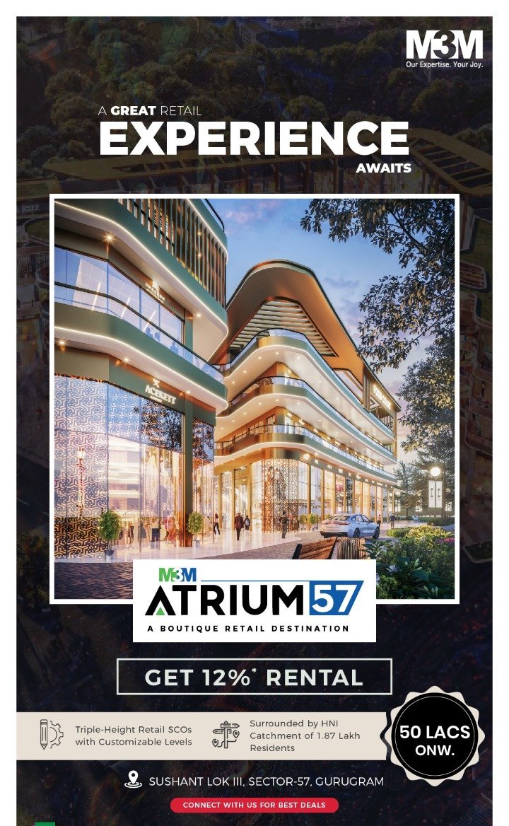 Get 12 % rental at M3M Atrium 57, Gurgaon Update