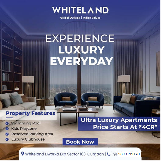 Whiteland Unfolds the Essence of Ultra Luxury Living in Sector 103, Gurgaon Update