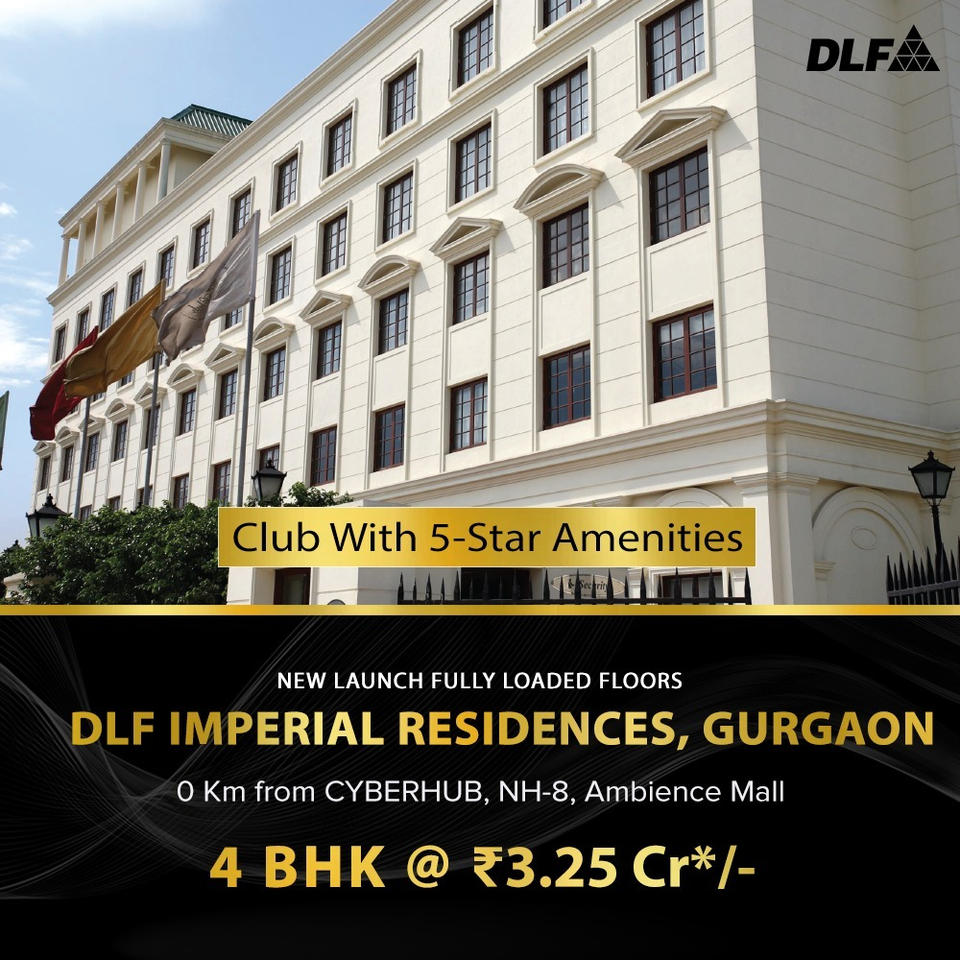 DLF Imperial Residences: Gurugram's New Benchmark of 5-Star Living Update