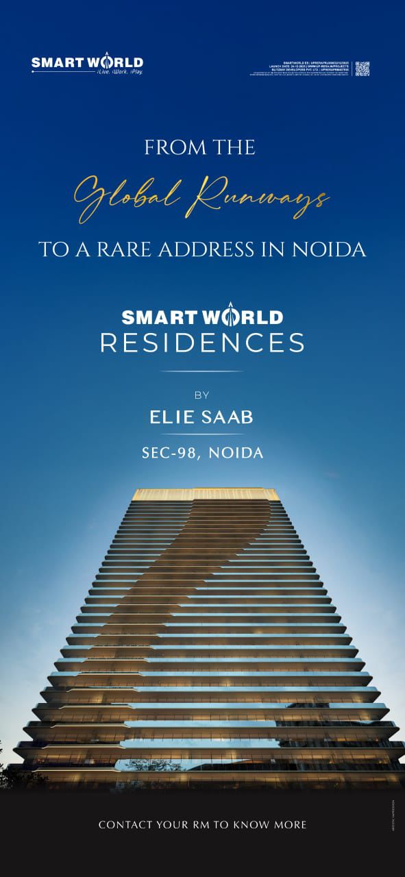Discover Luxury Living at Smart World Residences, Noida Update