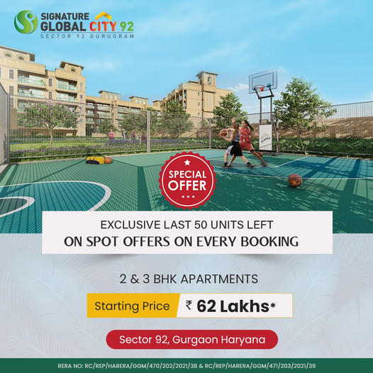 Special offer exclusive last 50 units left on spot offers on every booking at at Signature Global City 92, Gurgaon Update