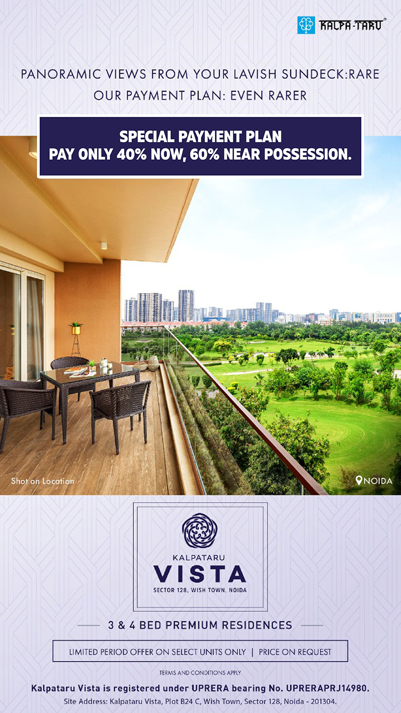 Special payment plan pay only 40% now, 60% near possession at Kalpataru Vista in Sector 128, Noida Update