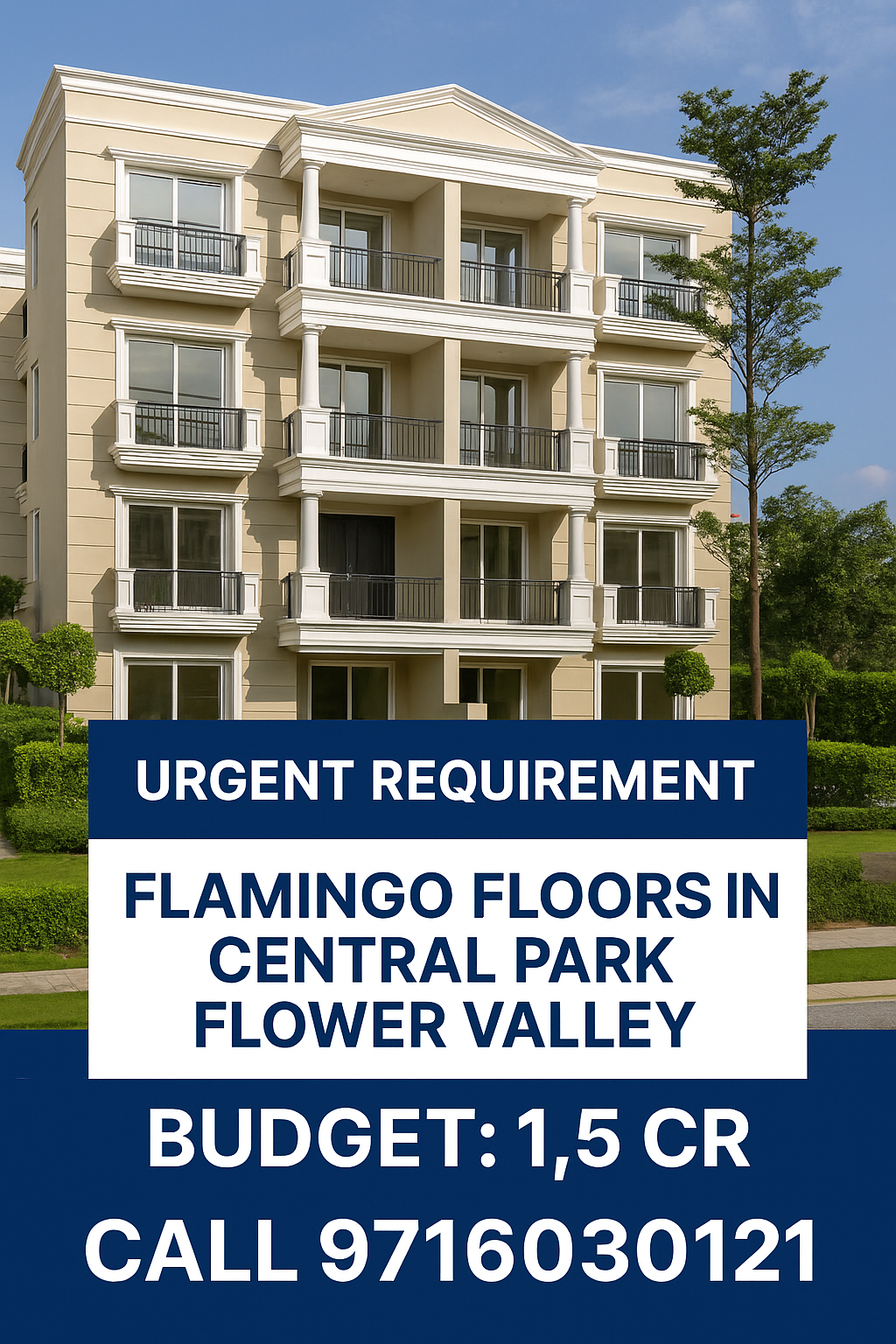 Urgent Requirement: Flamingo Floors at Central Park Flower Valley, Price: 1.5 Cr Update