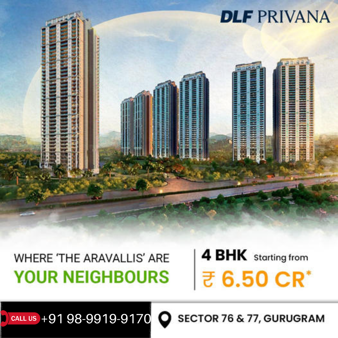 Embrace the Serenity of Nature at DLF Privana: Luxurious 4 BHK Residences in Sectors 76 & 77, Gurugram Update