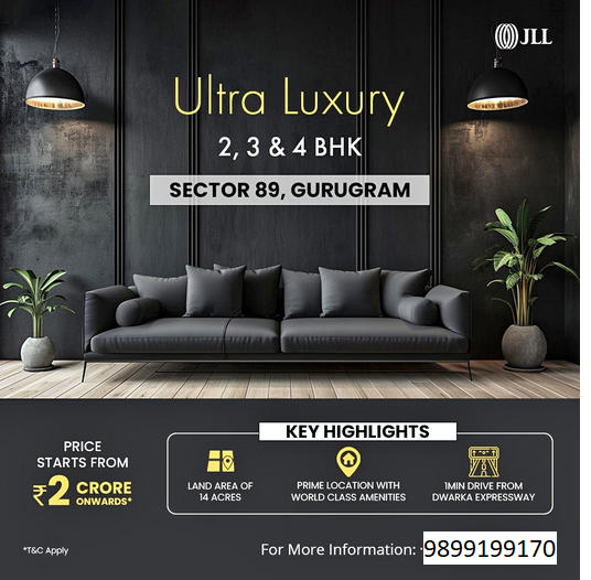 JLL's Definitive Ultra Luxury Living in Sector 89, Gurugram Update
