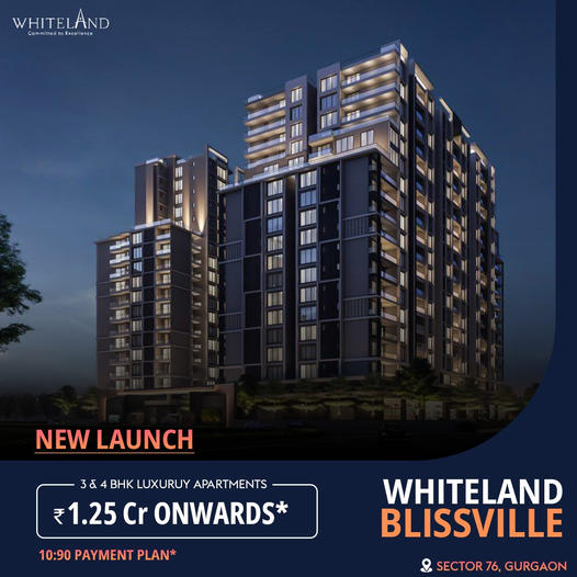 Presenting 10:90 easy payment plan at Whiteland Blissville in Sector 76, Gurgaon Update