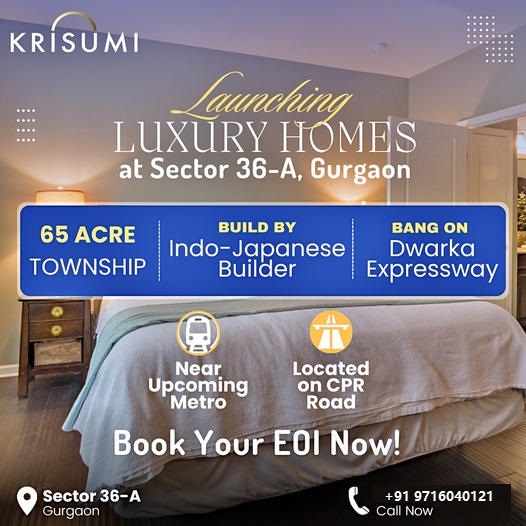 Krisumi City: The Epitome of Elegance at Sector 36-A, Gurgaon Update