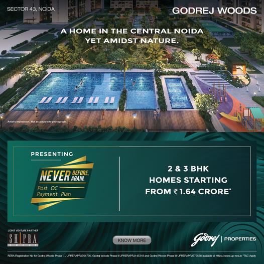 Presenting never before never again post OC  payment plan at Godrej Woods, Noida Update