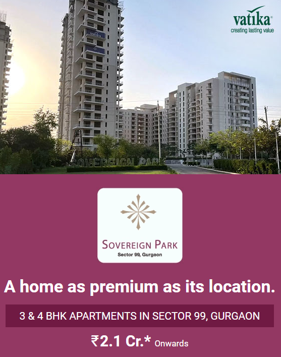 Ready to move 3 & 4 BHK apartments Rs 2.1 Cr* onwards at Vatika Sovereign Park in Sector 99, Gurgaon Update
