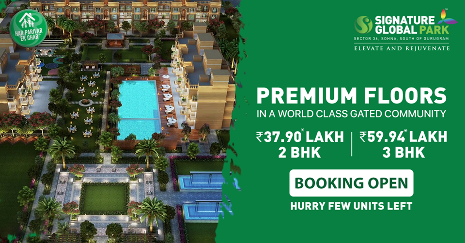 Booking open hurry few units left at Signature Global Park in Sector 36, South Gurgaon Update