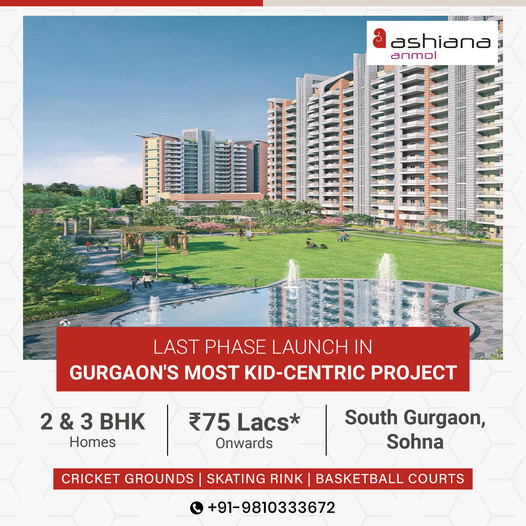 Last phase launch in Gurgaon most kid centric projects at Ashiana Anmol in Sector 33, Gurgaon Update