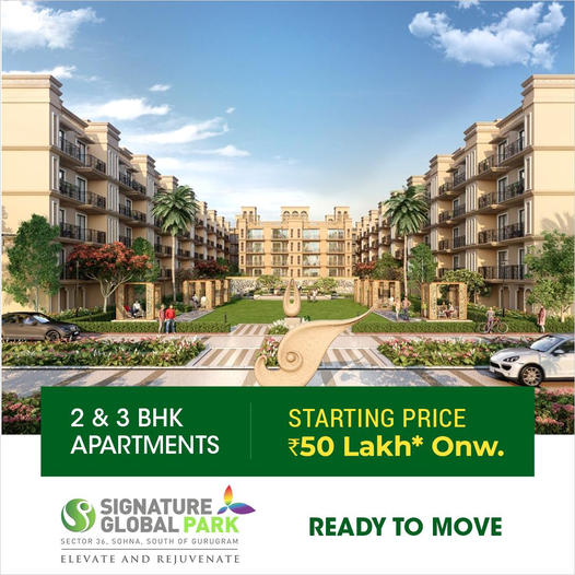 Ready to move 2 & 3 BHK apartments price starts Rs 50 Lac at Signature Global Park in sector 36, Sauth of Gurgaon Update