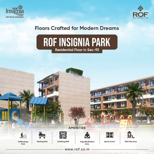 ROF Insignia Park: Modern Residential Floors in Sector 93, Gurugram Update