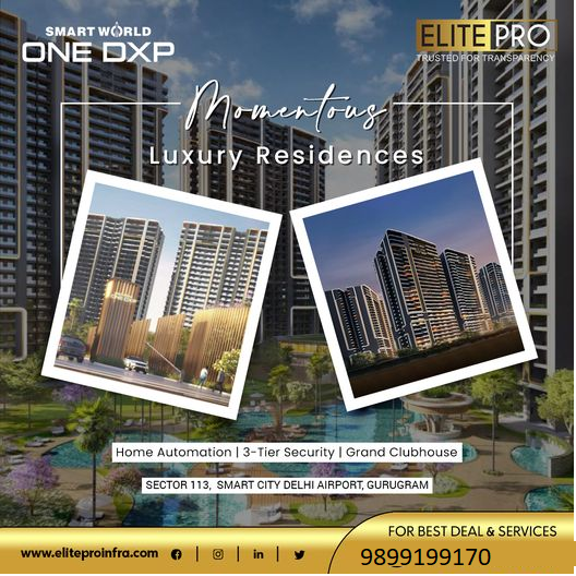 Smart World One DXP: Redefining Elegance with Momentous Luxury Residences in Sector 113, Gurugram Update