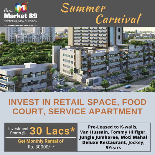 Investment start Rs 30 Lac at Orris Market 89, Gurgaon Update