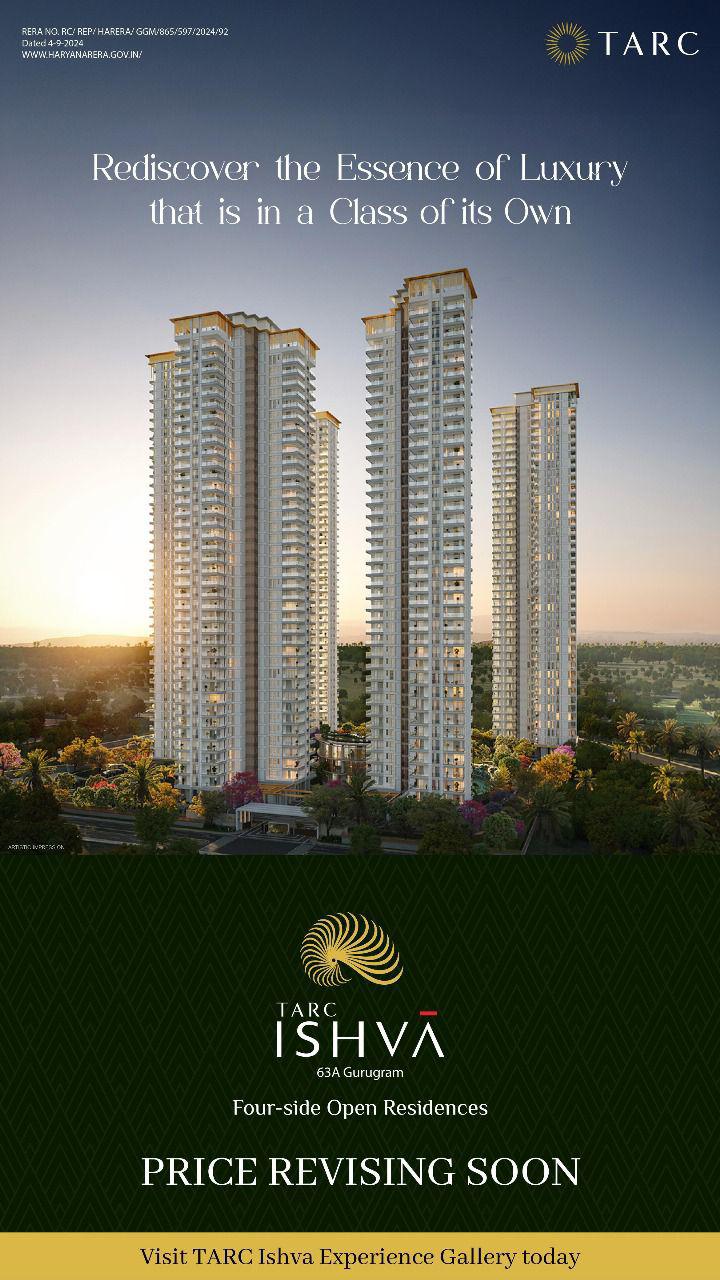 Luxury Awaits in TARC Ishva, 63A Gurugram, Price Revising Soon Update