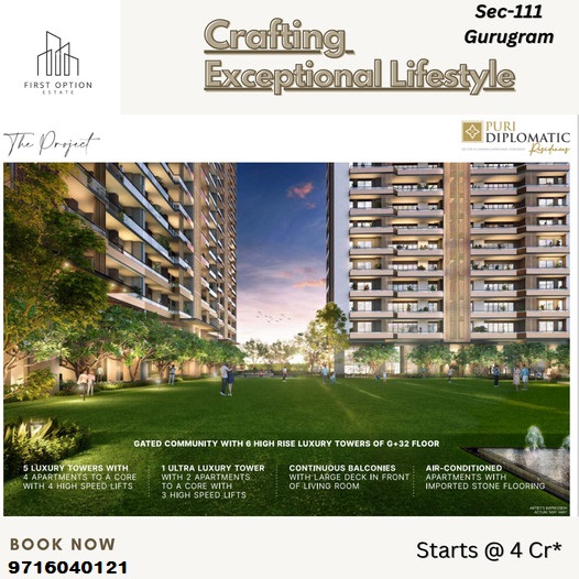 First Option Real Estate Presents Puri Diplomatic Greens: An Epitome of Luxury in Sector-111 Gurugram Update
