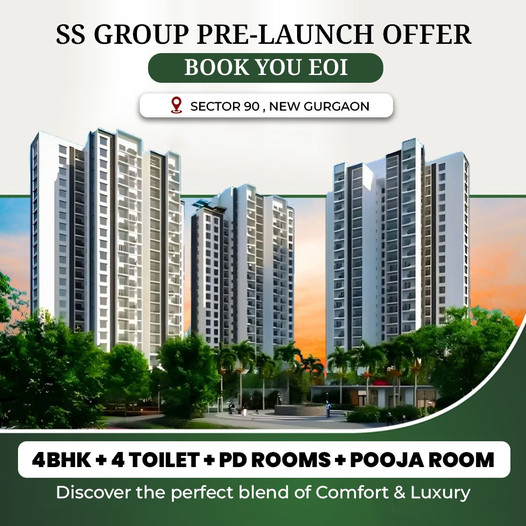 SS Group's Exclusive Pre-Launch Offer: Spacious 4BHK Residences in Sector 90, New Gurgaon Update