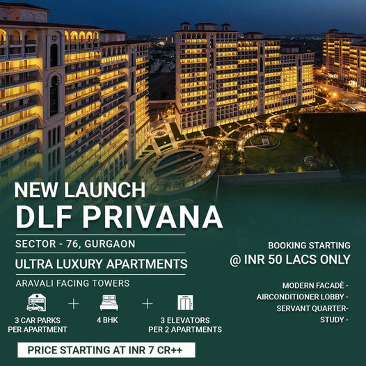 DLF Privana: The New Era of Ultra Luxury Apartments in Sector 76, Gurugram Update