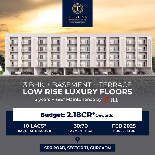 Trehan's Exquisite Abode: 3 BHK + Basement + Terrace Luxury Floors in SPR Road, Sector 71, Gurgaon Update