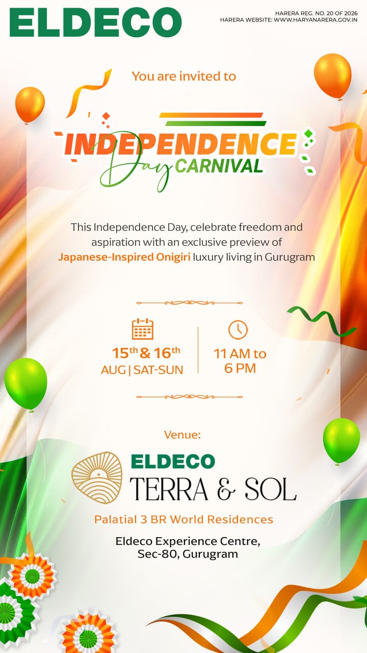 Join the Independence Day Carnival at Eldeco || Exclusive Preview of Luxury Living at Eldeco Terra & Sol || Celebrate Independence Day with Eldeco Update
