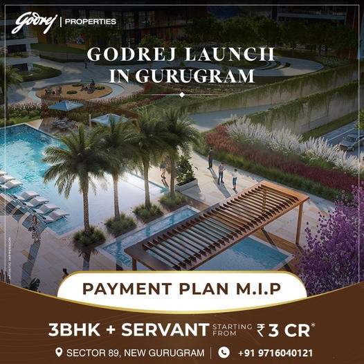 Godrej Properties' New Benchmark in Gurugram: Launching 3BHK + Servant Quarters in Sector 89 Update