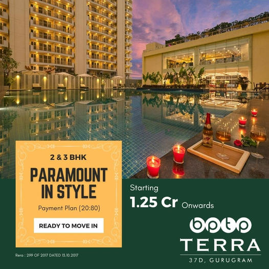 Book 2 and 3 BHK paramount in style Rs 1.25 Cr onwards at BPTP Terra in Sector 37D, Gurgaon Update