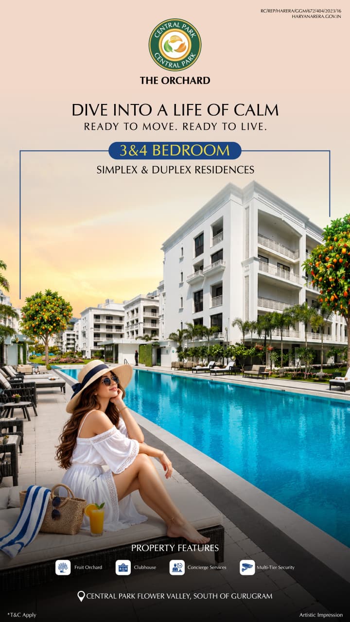 Experience Luxury at The Orchard || Discover Ready-to-Move Homes in South Gurugram || Dive into a Life of Calm at Central Park Update