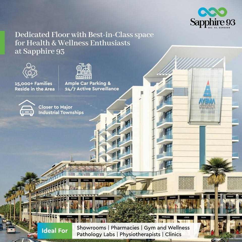 Sapphire 93: Sector 93, Gurgaon's Premier Health and Wellness Destination Update