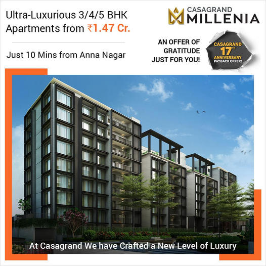 Ultra-luxurious 3/4/5 BHK apartments Rs 1.47 Cr at Casagrand Millenia, Chennai Update