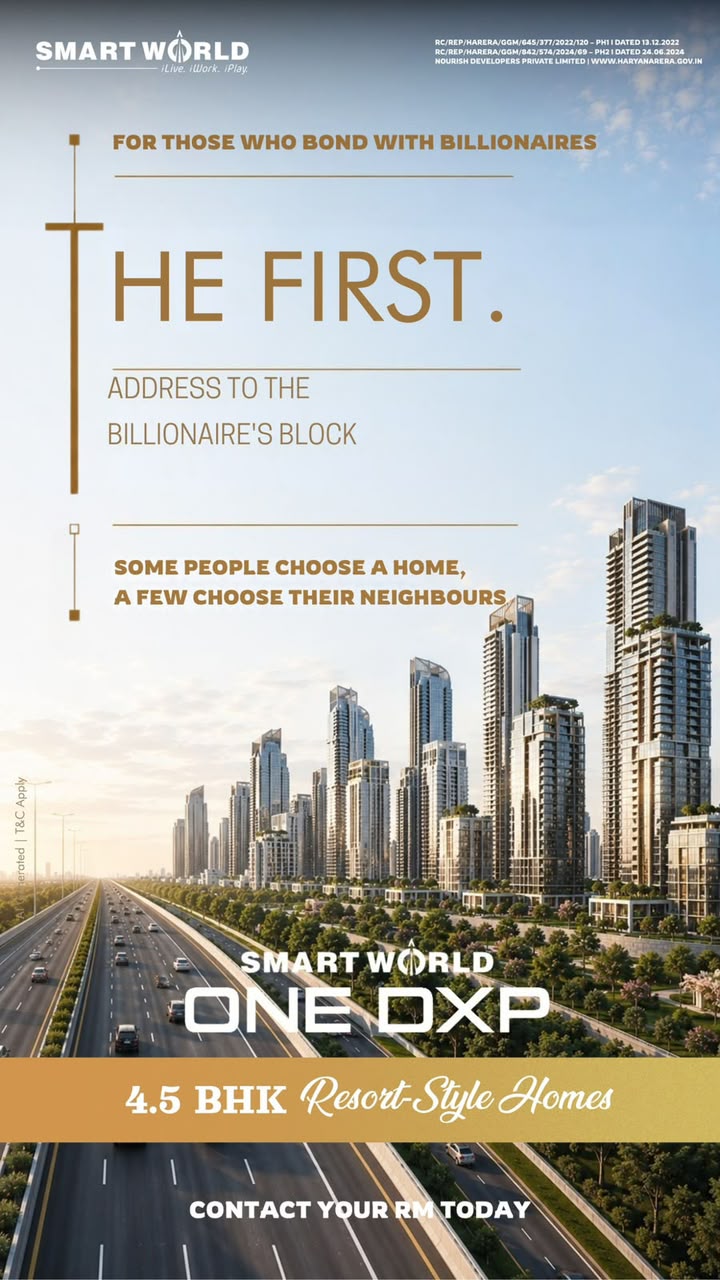 Discover The First at ONE DXP || Address to the Billionaire's Block at Smart World || Explore 4.5 BHK Resort-Style Homes Update