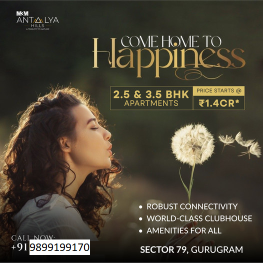 M3M Antalya Hills Offers a Slice of Happiness with 2.5 & 3.5 BHK Apartments in Sector 79, Gurugram, Starting at ?1.4 Cr Update