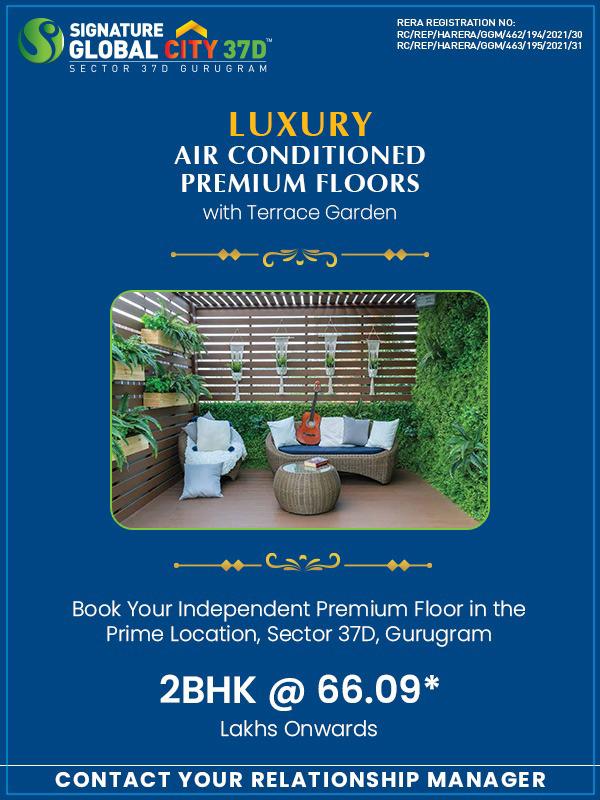 2 BHK Luxury air conditioned premium floors at Signature Global City 37D, Gurgaon Update
