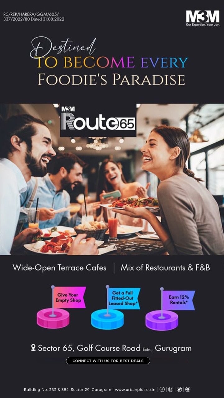 An innovative commercial development just for you destined to become every foodie’s paradise at M3M Route 65, Gurgaon Update