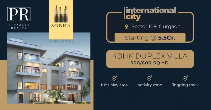 Book 4 BHK Duplex Villa price starting Rs 5.5 Cr at Sobha International City, Gurgaon Update
