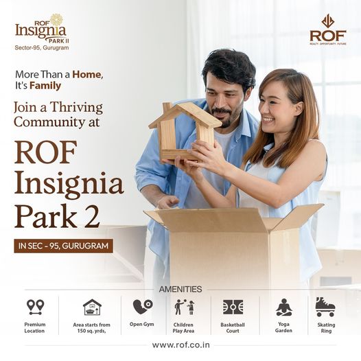 Embrace Community Living with ROF Insignia Park 2 in Sector-95, Gurugram Update