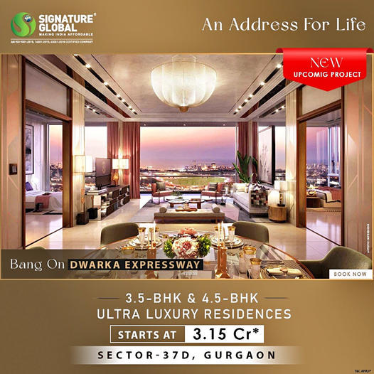 Signature Global Introduces Ultra Luxury Residences in Sector-37D, Gurgaon – An Address for Life Update