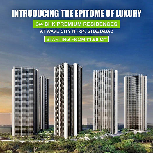 Wave City's Crown Jewel: 3/4 BHK Premium Residences in NH-24, Ghaziabad Unveiled Update