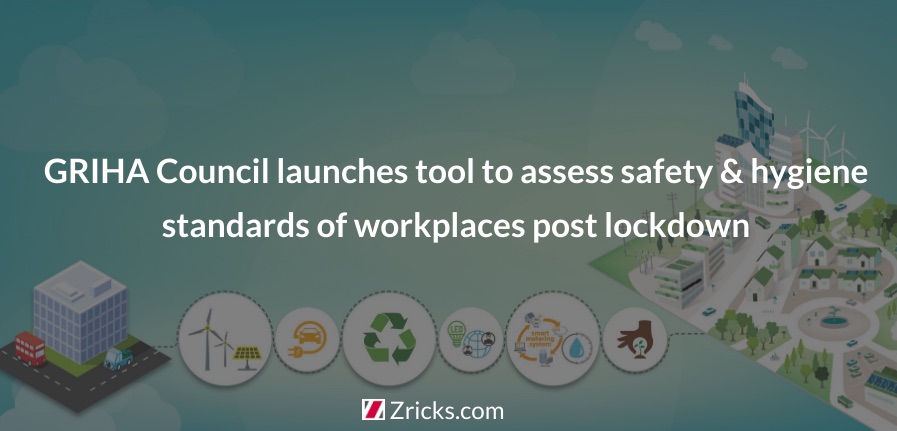 GRIHA Council launches tool to assess safety and hygiene standards of workplaces post lockdown Update
